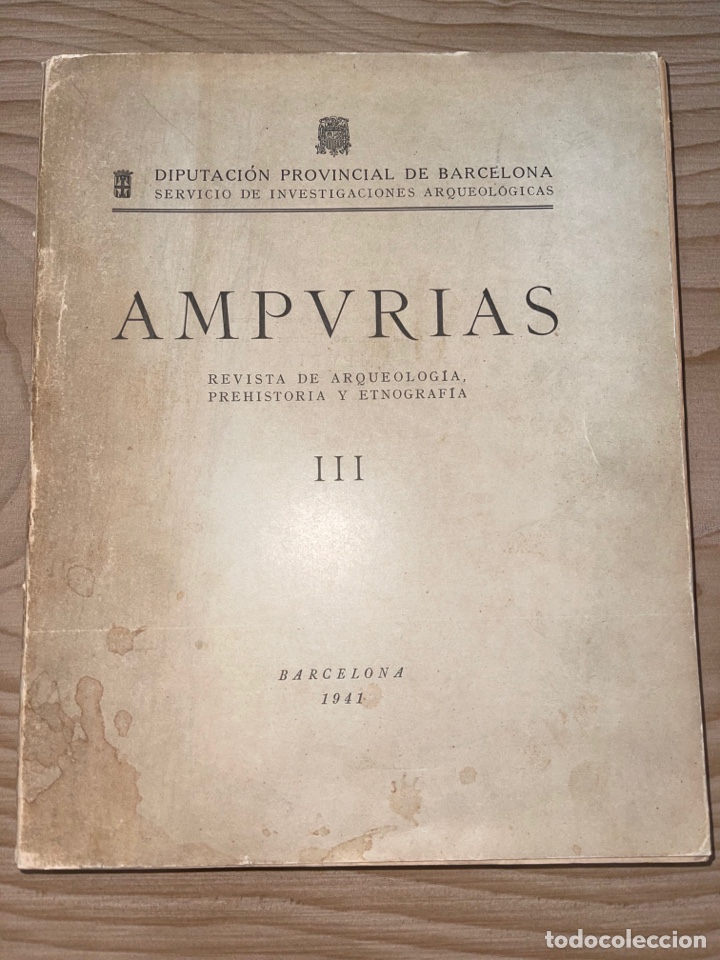 Coleccionismo de Revistas y Peri&oacute;dicos: L-Ampurias. Revista de argeologia , prehistoria i etnografia. III. Barcelona 1941. Buen estado.