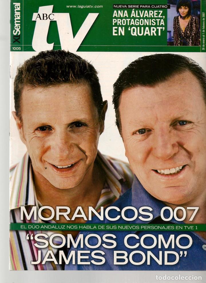 Coleccionismo de Revistas y Peri&oacute;dicos: ABC TV. N&ordm; 1005. MORANCOS 007. 25 ENERO 2007.(ST/P)
