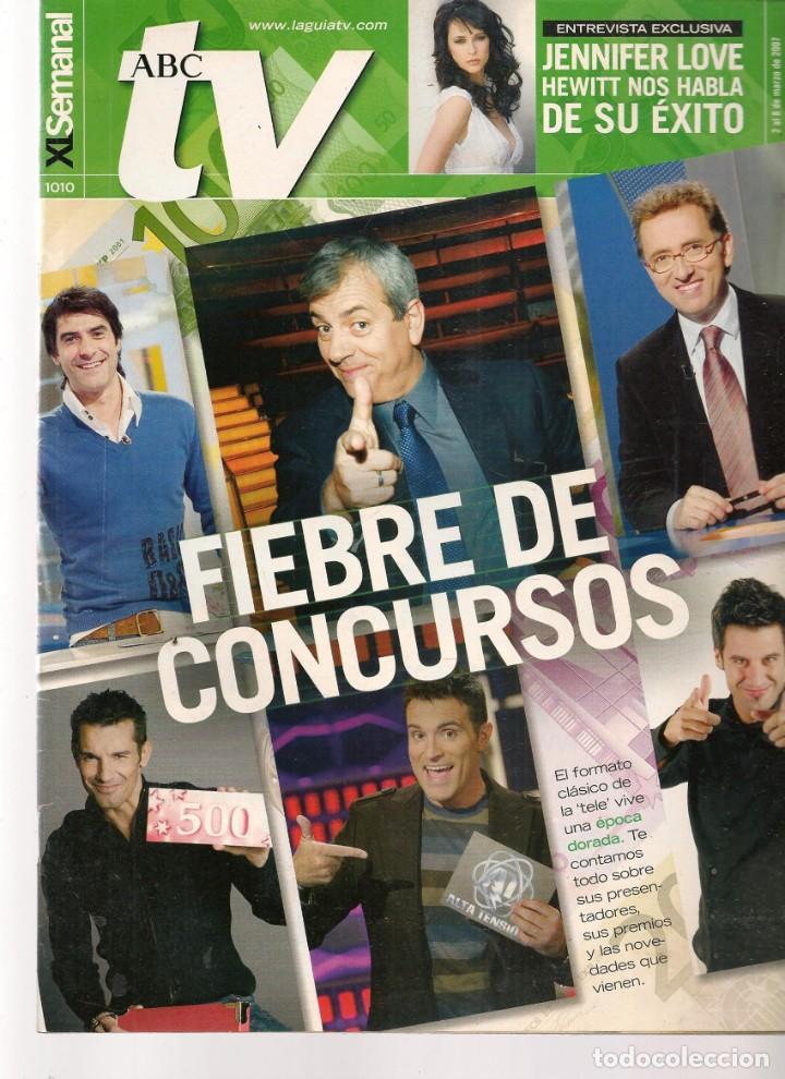 Coleccionismo de Revistas y Peri&oacute;dicos: ABC TV. N&ordm; 1010. JENNIFER LOVE. CONCURSOS. 2 MARZO 2007.(ST/P)