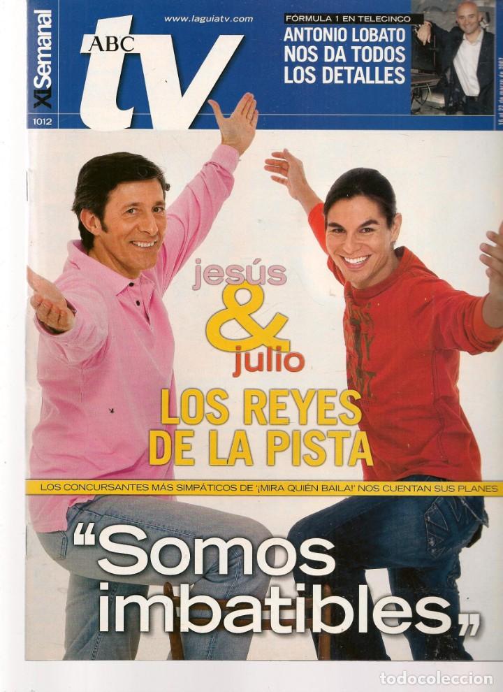 Coleccionismo de Revistas y Peri&oacute;dicos: ABC TV. N&ordm; 1012. FORMULA 1 : ANTONIO LOBATO / &iexcl; MIRA QUI&Eacute;N BAILA !. 16 MARZO 2007.(ST/P)
