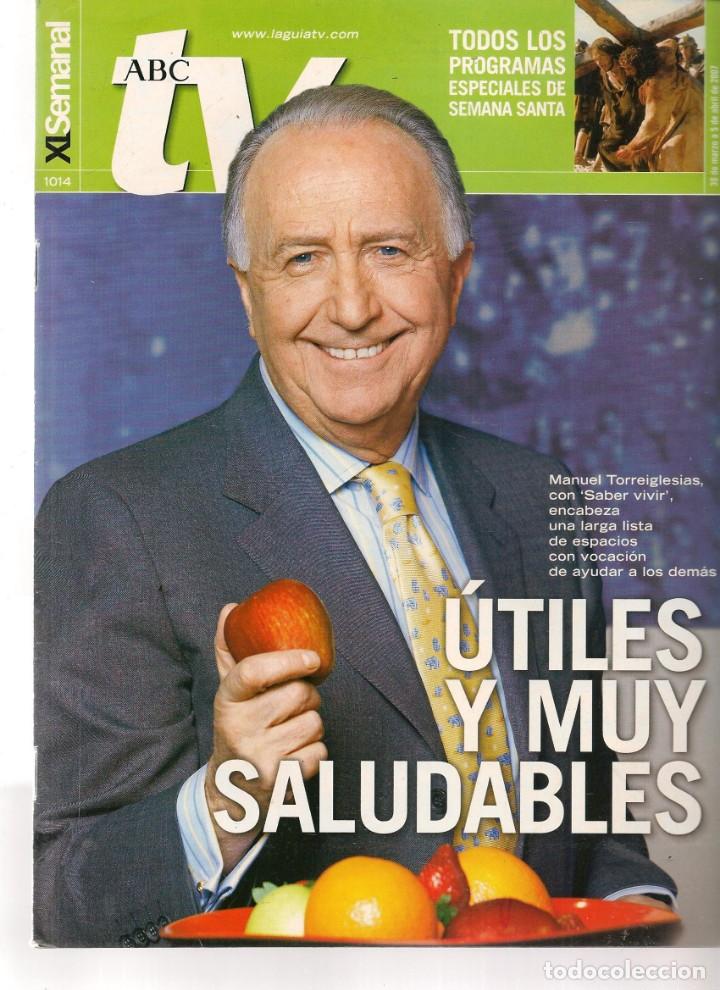 Coleccionismo de Revistas y Peri&oacute;dicos: ABC TV. N&ordm; 1014. MANUEL TORREIGLESIAS / SEMANA SANTA. 30 MARZO 2007.(ST/P)