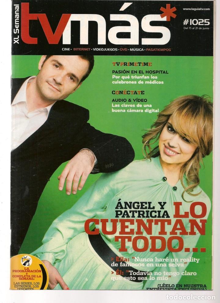 Coleccionismo de Revistas y Peri&oacute;dicos: ABC TV. N&ordm; 1025. ANGEL MART&Iacute;N Y PATRICIA CONDE. 15 JUNIO 2007.(ST/P)