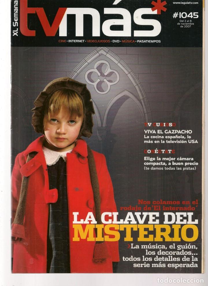 Coleccionismo de Revistas y Peri&oacute;dicos: ABC TV. N&ordm; 1045. EL INTERNADO. 2 NOVIEMBRE 2007.(ST/P)