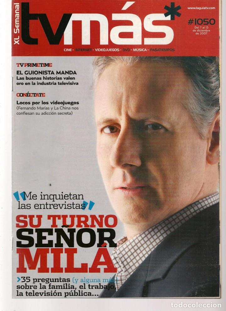 Coleccionismo de Revistas y Peri&oacute;dicos: ABC TV. N&ordm; 1050. LORENZO MIL&Aacute;. 7 DICIEMBRE 2007.(ST/P)