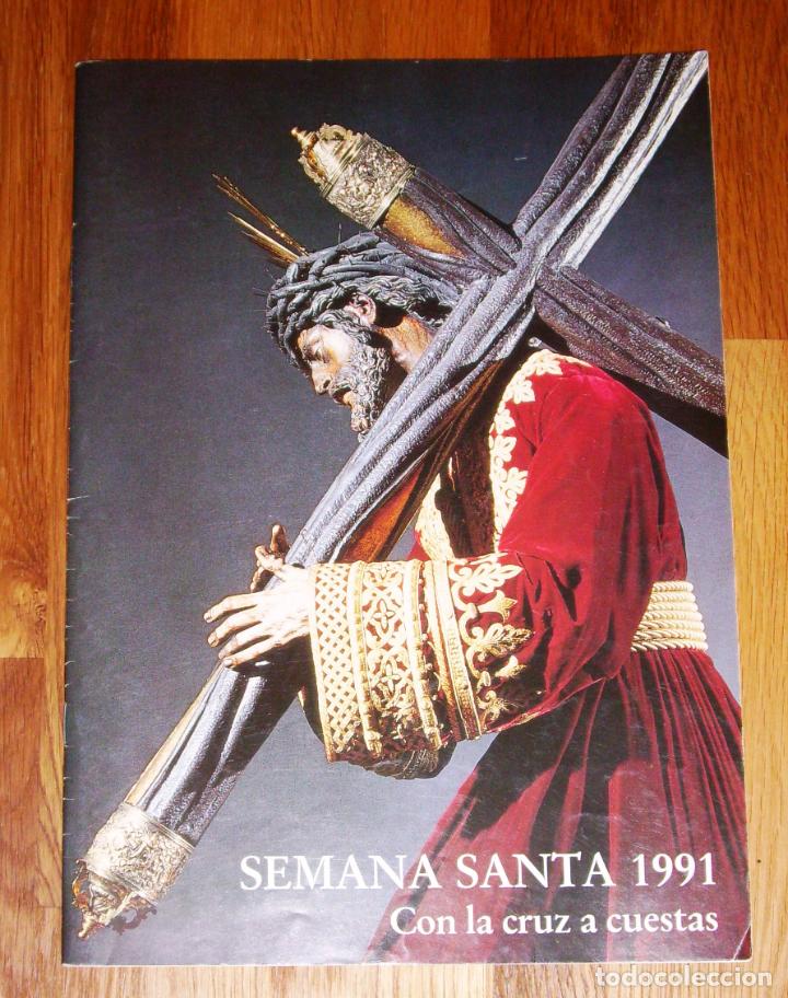 Coleccionismo de Revistas y Peri&oacute;dicos: SEMANA SANTA 1991 : Con la cruz a cuestas. Sevilla / Textos: Jorge Bernales. - Caja San Fernando