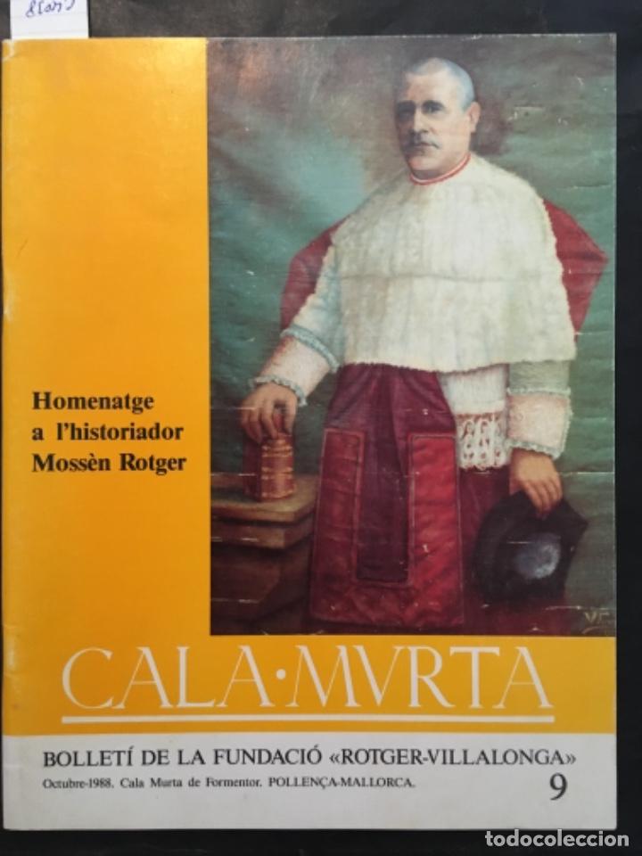Coleccionismo de revistas y peri&oacute;dicos: REVISTA CALA MURTA, 9, 1988, POLLEN&Ccedil;A, MALLORCA, HOMENATGE A L HISTORIADOR MOSSEN ROTGER