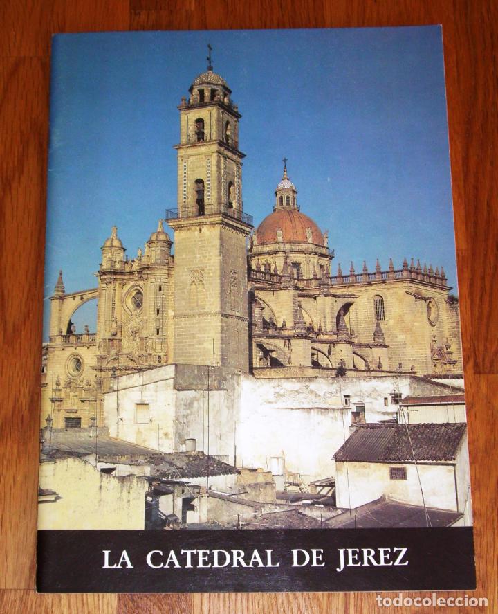 Collezionismo di Riviste e Giornali: LA CATEDRAL DE JEREZ / Textos: Jos&eacute; Luis Repetto Betes ; Fotos: Arenas. - Caja San Fernando...
