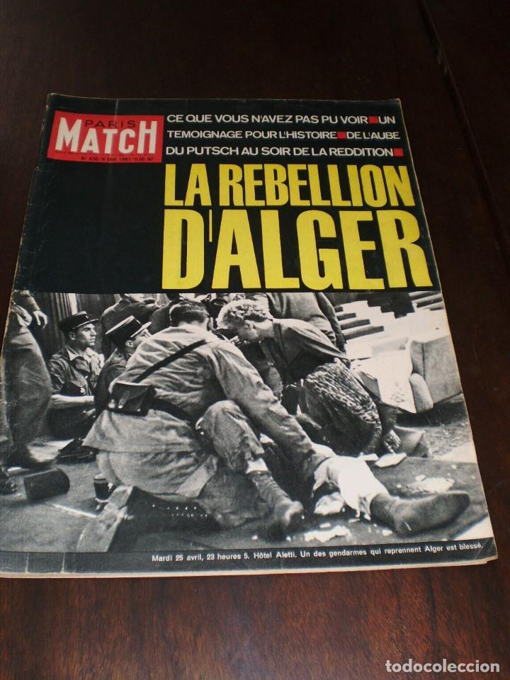 Collection Magazines and Newspapers: PARIS MATCH - N&ordm; 630 - 1961 - &rdquo;LA REBELLION D &acute; ALGER&rdquo;