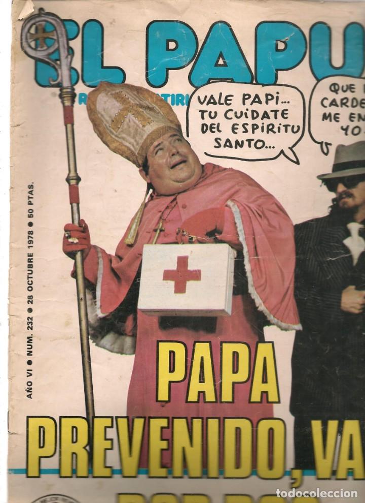 Coleccionismo de Revistas y Peri&oacute;dicos: EL PAPUS. REVISTA SAT&Iacute;RICA Y NEURASTENICA. N&ordm; 232. PAPA PREVENIDO..., 28 OCTUBRE 1978. (B/58)