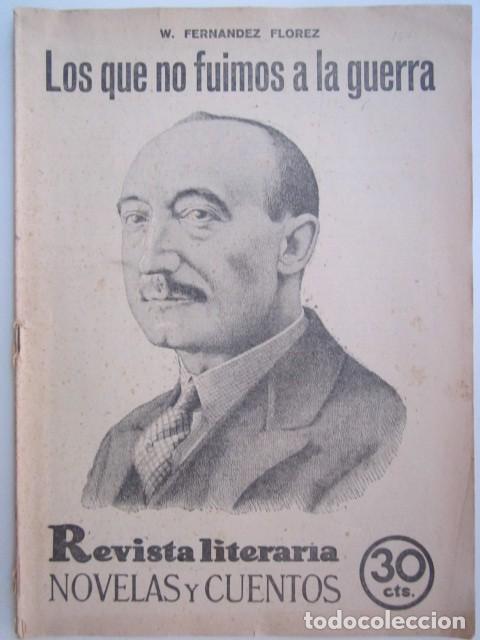 Collection Magazines and Newspapers: LOS QUE FUIMOS A LA GUERRA DE W. FERNANDEZ FLOREZ REVISTA LITERARIA A&Ntilde;OS 30 23 X 33CM. CM.