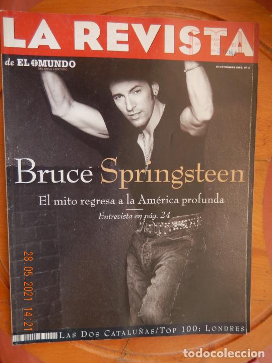 Collection Magazines and Newspapers: LA REVISTA DE EL MUNDO N&ordm; 4 - 11-1995 - BRUCE SPRINGSTEEN LAS DOS CATALU&Ntilde;AS