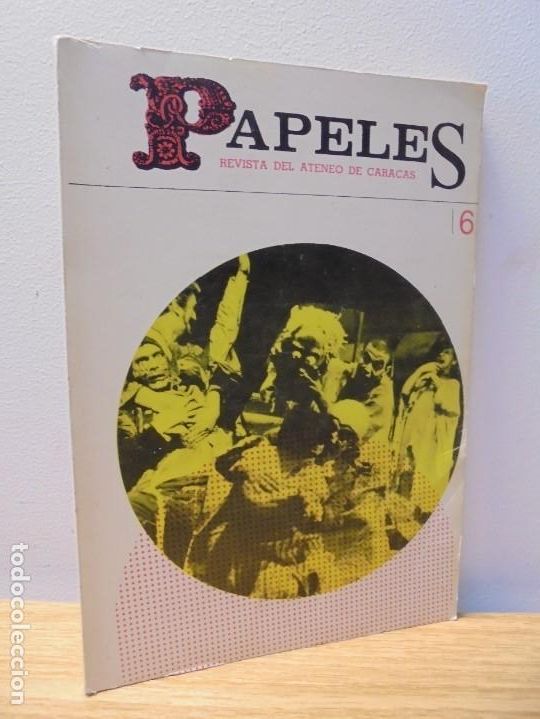 Coleccionismo de Revistas y Peri&oacute;dicos: REVISTA DEL ATENEO DE CARACAS. PAPELES N&ordm; 6. ABRIL - MAYO - JUNIO 1968