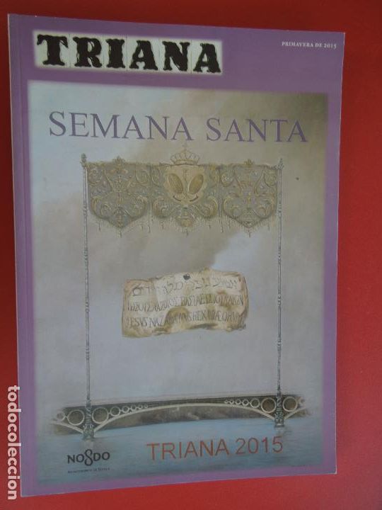 Coleccionismo de Revistas y Peri&oacute;dicos: TRIANA REVISTA SEMANA SANTA TRIANA 2015 - PRIMAVERA 2015 - VER INDICE