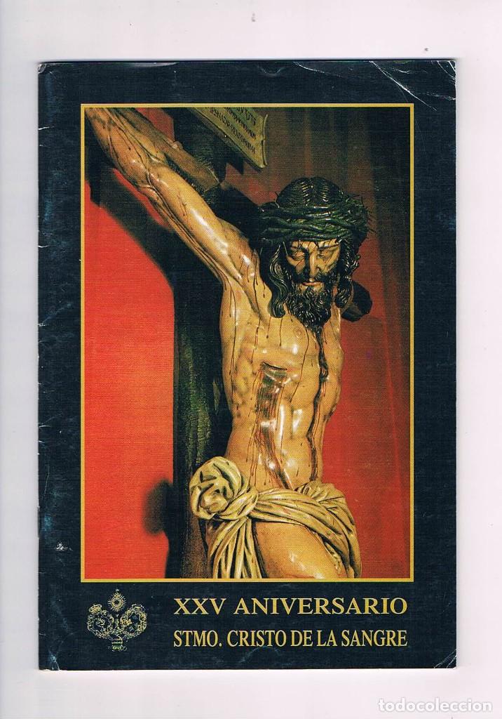 Collectionnisme de Revues et Journaux: Boletin XXV Aniversario Stmo. Cristo de la Sangre Sevilla 1991 **