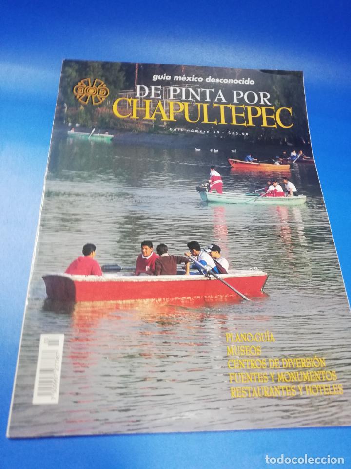 Collection Magazines and Newspapers: REVISTA GUIA MEXICO DESCONOCIDO. 1999. N&ordm; 39. DE PUNTA POR CHAPULTEPEC. PLANO-GUIA. MUSEOS.