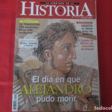 Coleccionismo de Revistas y Periódicos: LA AVENTURA DE LA HISTORIA EL DIA EN QUE ALEJANDRO PUDO MORIR