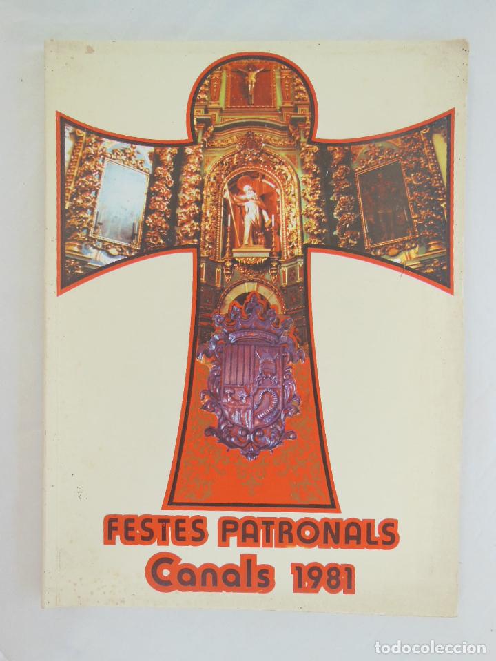Collezionismo di Riviste e Giornali: CANALS, ANUARI LOCAL, FESTES PATRONALS EN HONOR A SANT ANTONI ABAT 1981