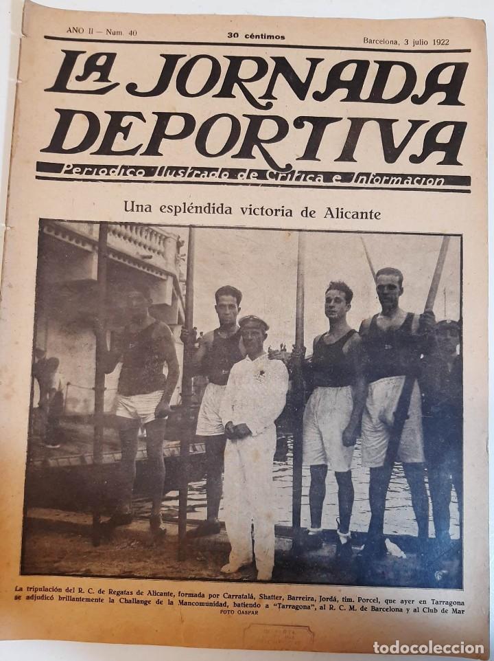 Collezionismo di Riviste e Giornali: 1922 &rdquo;LA JORNADA DEPORTIVA&rdquo; N&ordm; 40 Peri&oacute;dico Ilustrado de Cr&iacute;tica e Informaci&oacute;n Barcelona 3 Julio