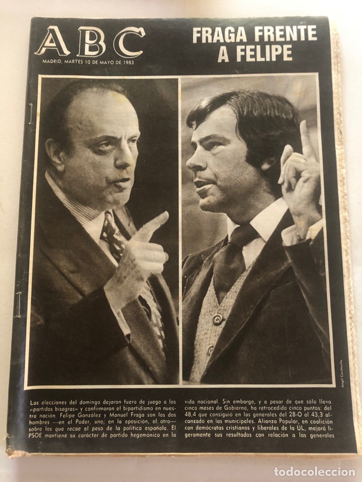 Coleccionismo de Revistas y Peri&oacute;dicos: PERI&Oacute;DICO ABC 10 MAYO 1983. FRAGA Y FELIPE GONZ&Aacute;LEZ