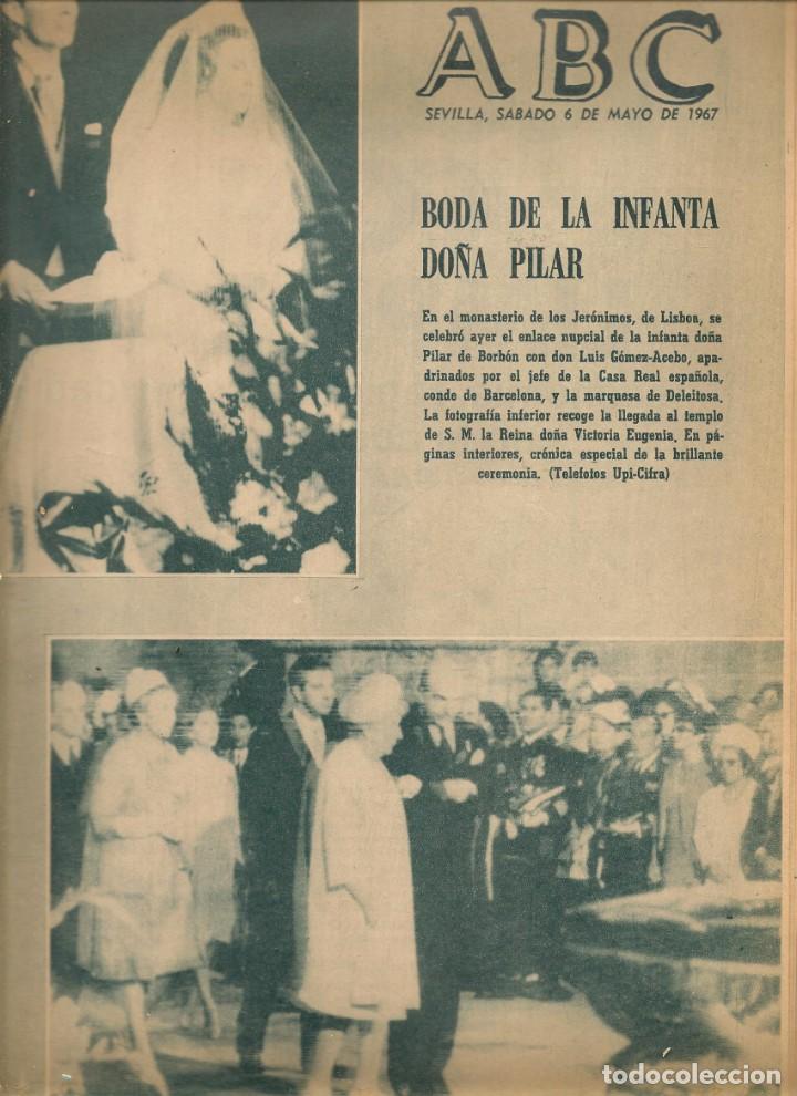 Coleccionismo de Revistas y Peri&oacute;dicos: ABC. N&ordm; 19864. BODA DE LA INFANTA DO&Ntilde;A PILAR. FERIA DE JEREZ. SEVILLA, 6 MAYO 1967. (B/1)
