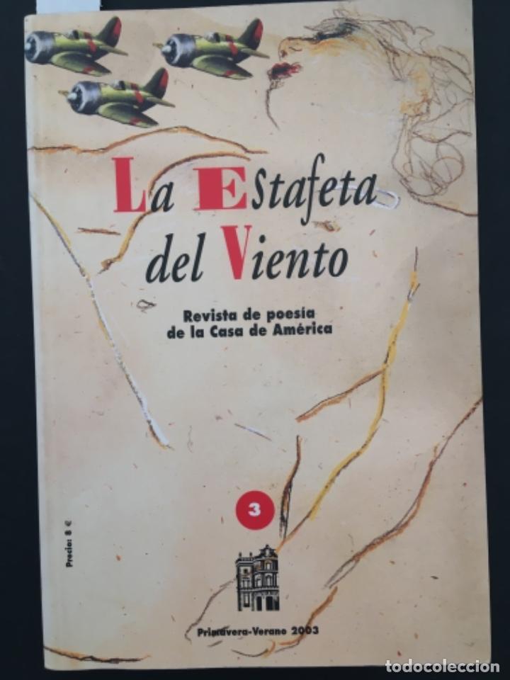 Sammeln von Zeitschriften und Zeitungen: LA ESTAFETA DEL VIENTO, REVISTA DE POESIA DE LA CASA AMERICA, NUMERO 3, PRIMAVERA VERANO 2003