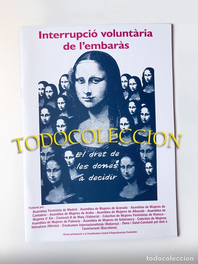 Coleccionismo de Revistas y Peri&oacute;dicos: INTERRUPCI&Oacute; VOLUNT&Agrave;RIA DE L'EMBAR&Agrave;S - MUJERES FEMINISTAS, DRET A L'AVORTAMENT, ABORTO, AVORTAMENT