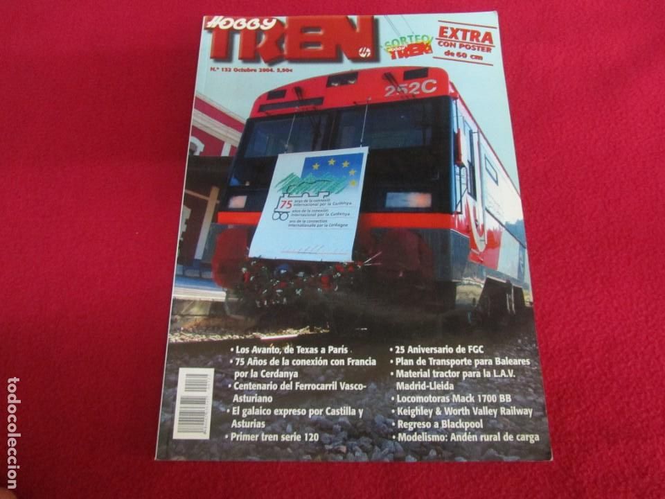 Coleccionismo de revistas y peri&oacute;dicos: HOBBY TREN NUM 132, AVANTO CONEXION LA CERDANYA,GALAICO EXPRESO,TRANVIAS BLACKPOOL