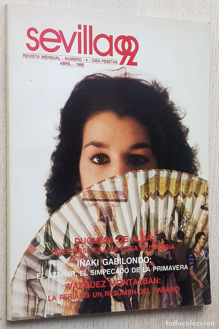 Coleccionismo de Revistas y Peri&oacute;dicos: SEVILLA 92. Revista mensual. N&ordm; 4. Abril 1985. (Especial Semana Santa y Feria de Abril)