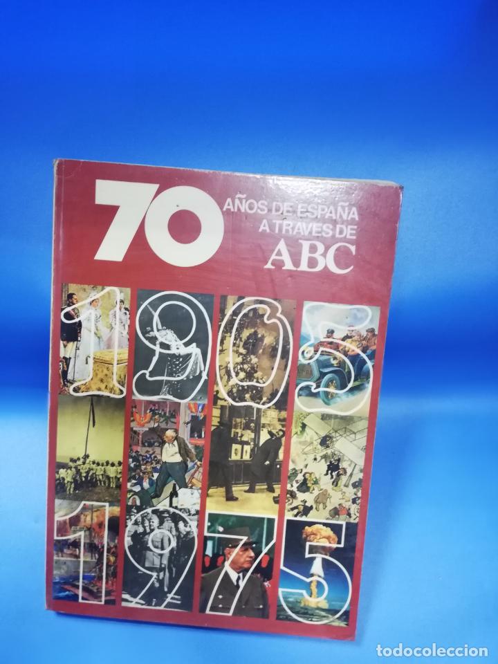 Coleccionismo de Revistas y Peri&oacute;dicos: 70 A&Ntilde;OS DE EPA&Ntilde;A A TRAVES DE ABC. 1905- 1975. VOLUMEN 1&ordm;. PRENSA ESPA&Ntilde;OLA. 1975. PAGS. 426.