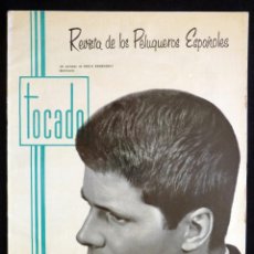 Coleccionismo de Revistas y Periódicos: TOCADO, REVISTA DE LOS PELUQUEROS ESPAÑOLES. Nº 5, 1962. PUBLICIDAD NAVAJA FILARMONICA. Lote 284346538