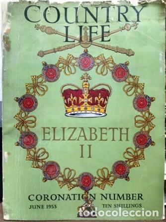 Collezionismo di Riviste e Giornali: COUNTRY LIFE ELIZABETH II CORONATION NUMBER JUNIO 1953 TEN SHILLIGS - A-REV-2016