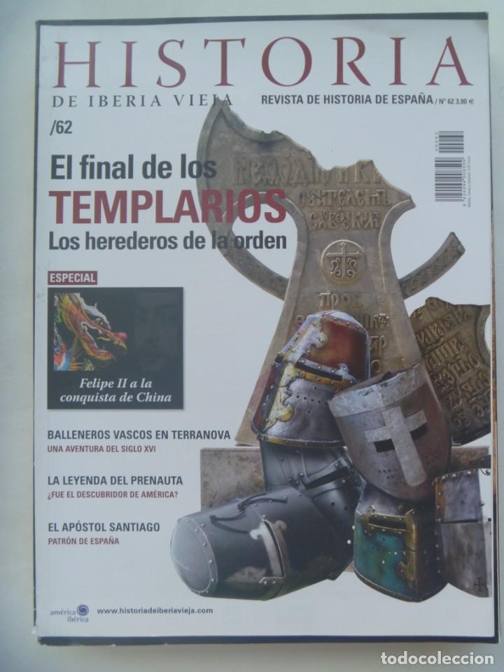Coleccionismo de Revistas y Peri&oacute;dicos: HISTORIA DE IBERIA VIEJA, N&ordm; 62: FINAL TEMPLARIOS, FELIPE II CHINA, BALLENEROS VASCOS EN TERRANOVA .
