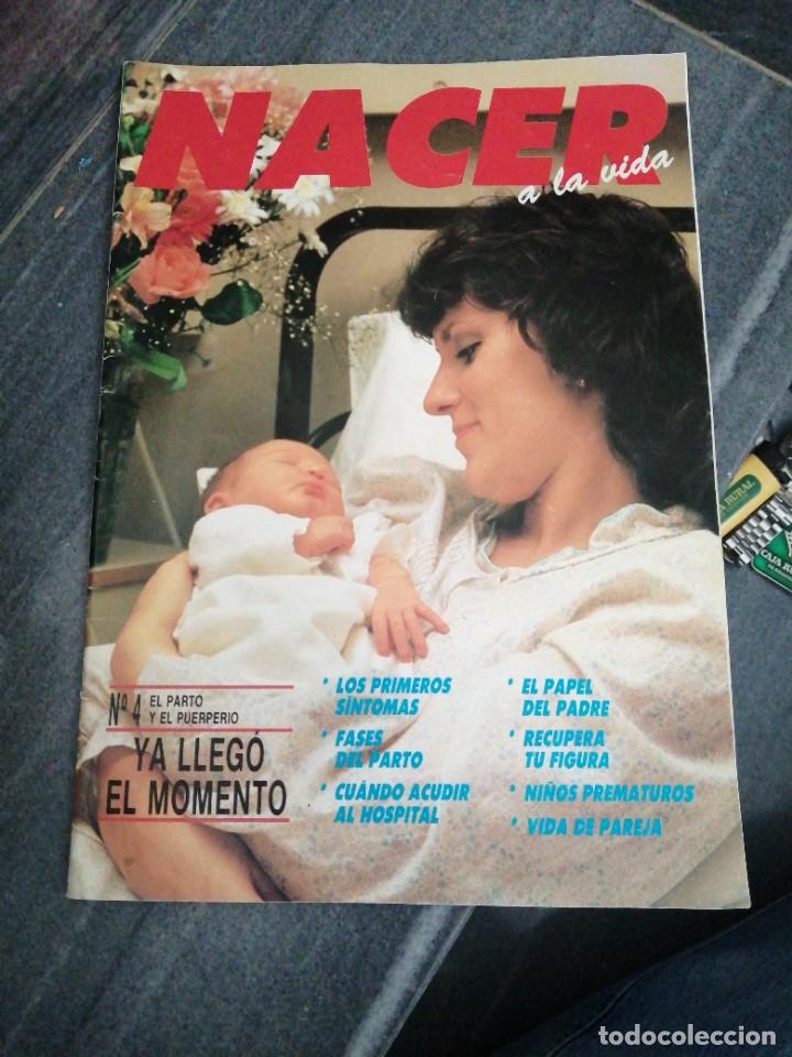 Coleccionismo de revistas y peri&oacute;dicos: Revista NACER A LA VIDA puerperio ni&ntilde;os beb&eacute;s hijos madres padres N&deg; 4 embarazo parto beb&eacute;