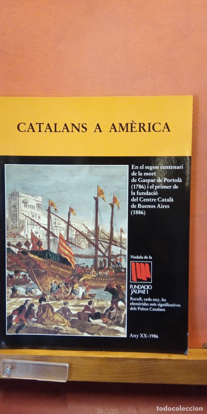 Collectionnisme de Revues et Journaux: CATALANS A AM&Egrave;RICA. ANY XX-1986. FUNDACI&Oacute; JAUME I.