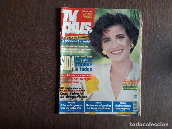 Coleccionismo de Revistas y Peri&oacute;dicos: revista tv plus, n&ordm; 249/91. Consuelo Berlanga, se defiende de Hermida, Sida, nos puede matar a todos