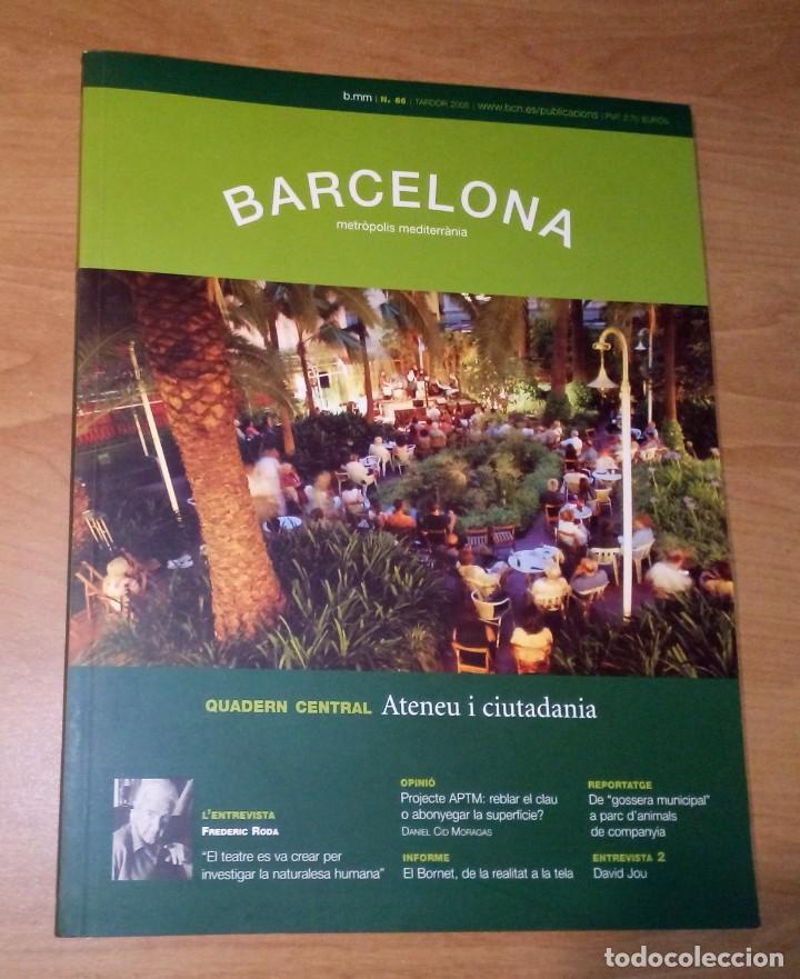Collection Magazines and Newspapers: BARCELONA METR&Ograve;POLIS MEDITERR&Agrave;NIA N. 66, 2005 - ATENEU Y CIUDADANIA. EL BORNET. DAVID JOU