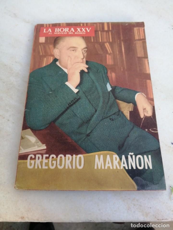 Coleccionismo de revistas y peri&oacute;dicos: Revista LA HORA XXV al servicio m&eacute;dico a&ntilde;o 1958 GREGORIO MARA&Ntilde;ON vocaci&oacute;n y &eacute;tica Gregorio Mara&ntilde;&oacute;n