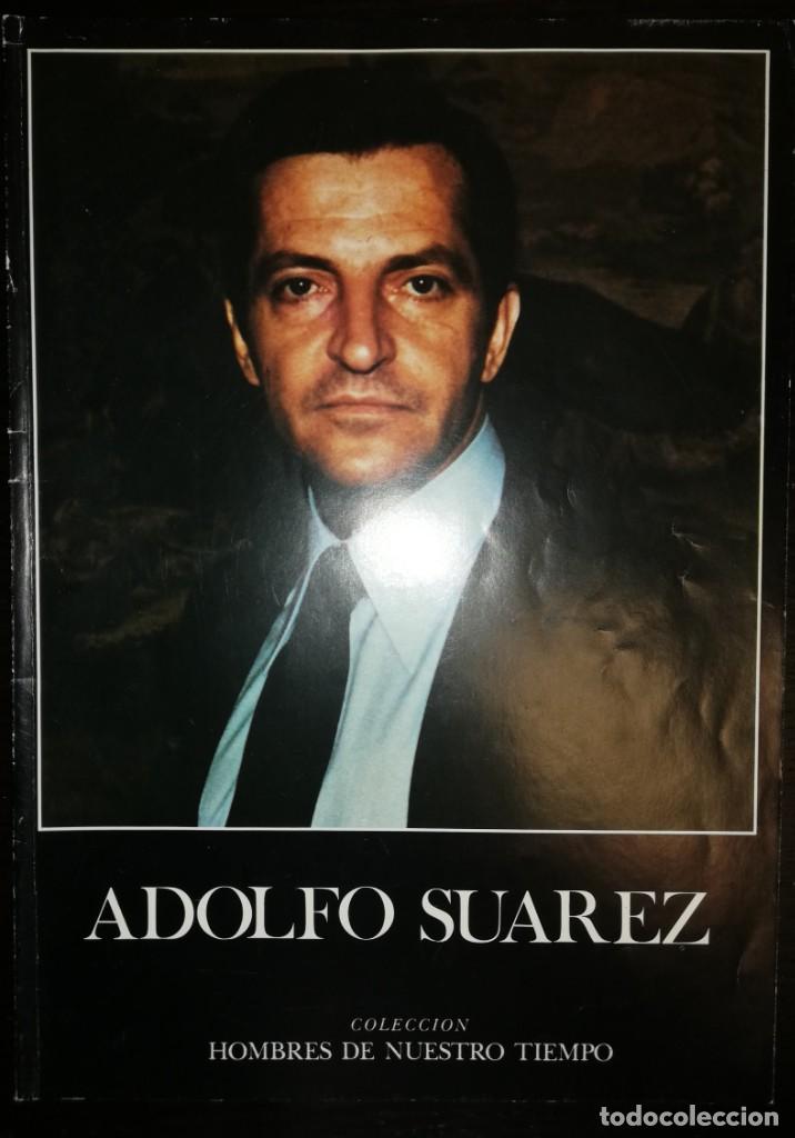 Collezionismo di Riviste e Giornali: Adolfo Suarez. Colecci&oacute;n Hombres de Nuestro Tiempo. 1978.