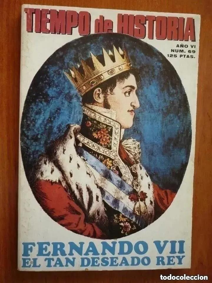 Coleccionismo de revistas y peri&oacute;dicos: REVISTA TIEMPO DE HISTORIA N&ordm; 69. FERNANDO VII, EL TAN DESEADO REY.