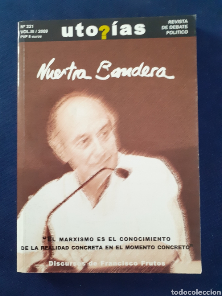 Collezionismo di Riviste e Giornali: REVISTA DE DEBATE POLITICO UTOPIA, NUESTRA BANDERA, ESTADO EXCELENTE