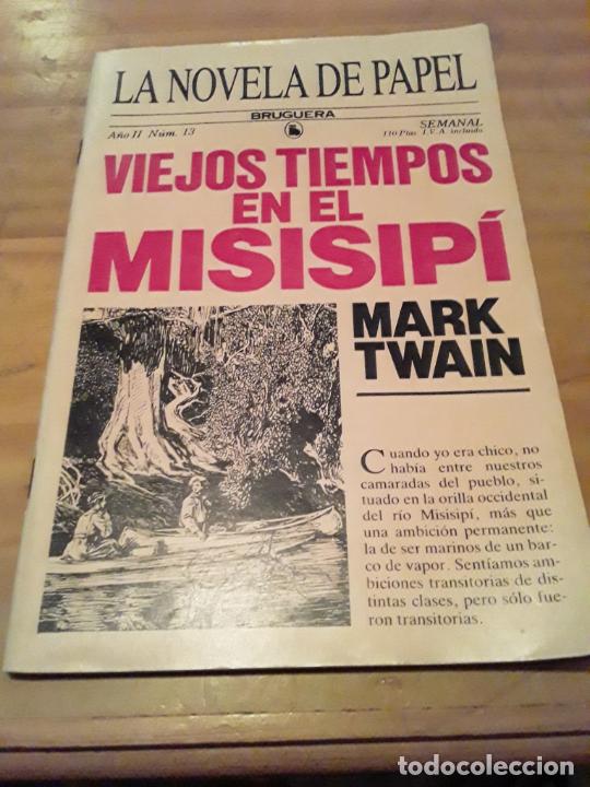 Coleccionismo de revistas y peri&oacute;dicos: LA NOVELA DE PAPEL.A&Ntilde;O II.NUM.13.BRUGUERA.VIEJOS TIEMPOS EN EL MISISIPI.MARK TWAIN.