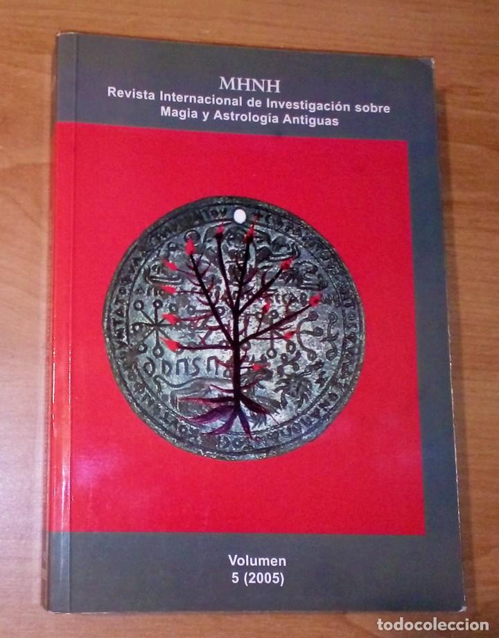 Collection Magazines and Newspapers: MHNH (REVISTA INTERNACIONAL DE INVESTIGACIONES SOBRE MAGIA Y ASTROLOG&Iacute;A ANTIGUAS), VOLUMEN 5, 2005