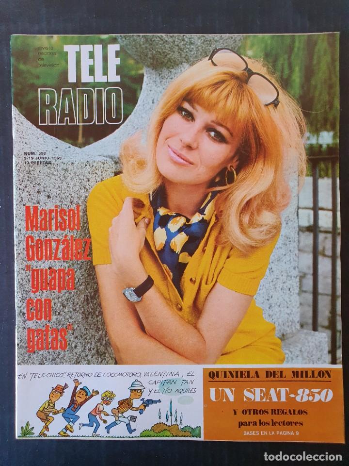 Coleccionismo de Revistas y Peri&oacute;dicos: TELE RADIO N&ordm; 598 - 1969 - MARISOL GONZALEZ MILLON PARA EL MEJOR BETTY MISSIEGO LUIS MARIANO
