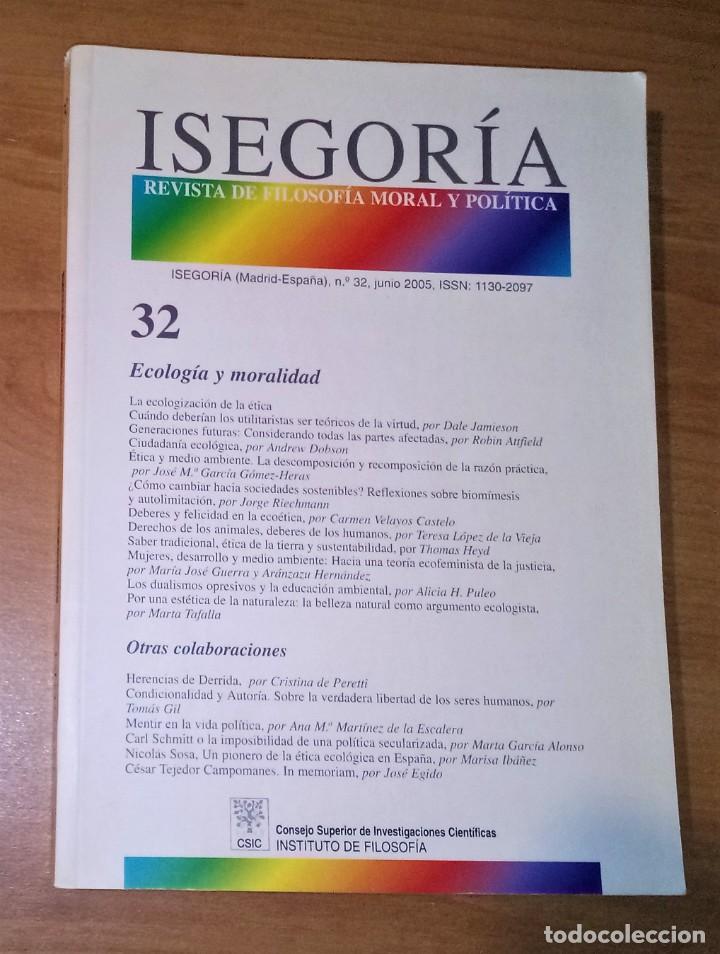 Collection Magazines and Newspapers: ISEGOR&Iacute;A. REVISTA DE FILOSOF&Iacute;A MORAL Y POL&Iacute;TICA 32, 2005 - DOSIER ECOLOG&Iacute;A Y MORALIDAD