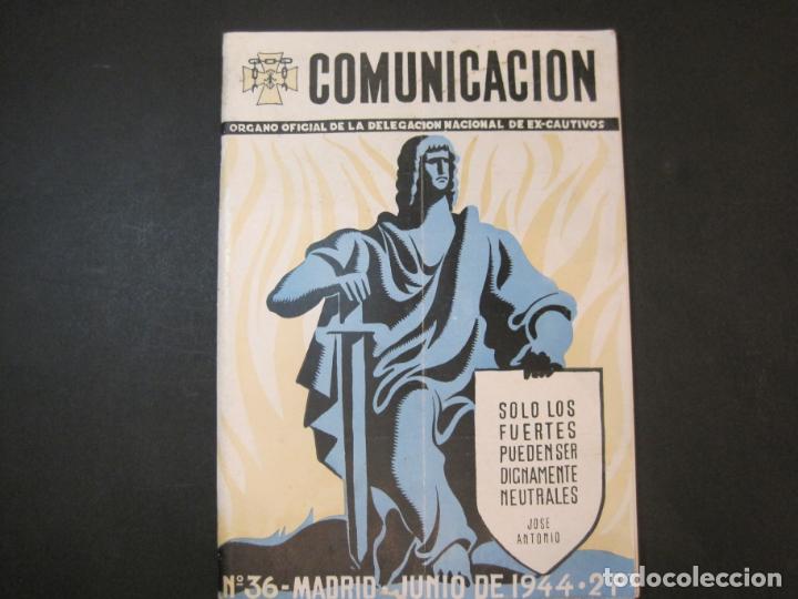 Coleccionismo de revistas y peri&oacute;dicos: COMUNICACION-ORGANO OFICIAL DELEGACION NACIONAL EX CAUTIVOS-N&ordm; 36 A&Ntilde;O 1944-VER FOTOS-(K-4559)