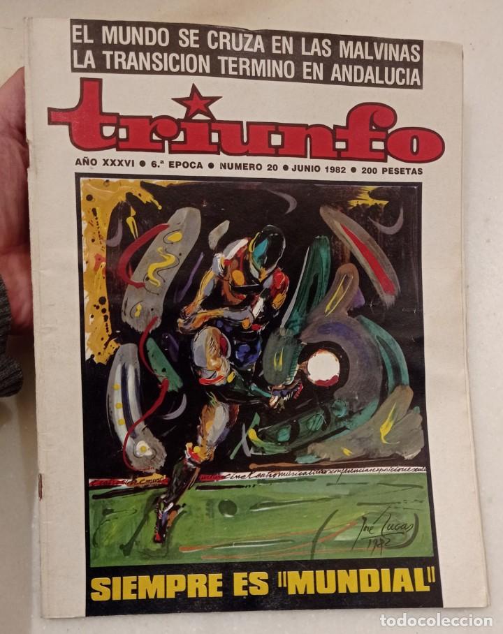 Coleccionismo de revistas y peri&oacute;dicos: Revista - Triunfo - . Siempre es Mundial. Futbol Espa&ntilde;a 82. 6&ordf; &Eacute;poca N&uacute;mero 20. Junio 1982