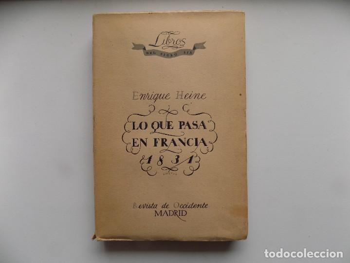 Collection Magazines and Newspapers: LIBRERIA GHOTICA. ENRIQUE HEINE. LO QUE PASA EN FRANCIA. 1831. REVISTA DE OCCIDENTE. 1935.