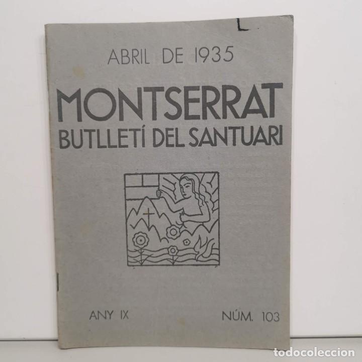 Sammeln von Zeitschriften und Zeitungen: MONTSERRAT - BUTLLET&Iacute; DEL SANTUARI - ABRIL DE 1935 - ANY IX - N&ordm; 103 / 14.654