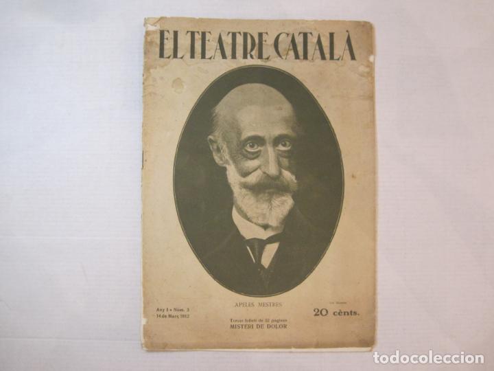 Coleccionismo de revistas y peri&oacute;dicos: EL TEATRE CATALA-APELES MESTRES-ANY 1 N&ordm; 13-ANY 1912-DOLORS PLA-ANGEL GUIMERA-VER FOTOS-(K-4919)