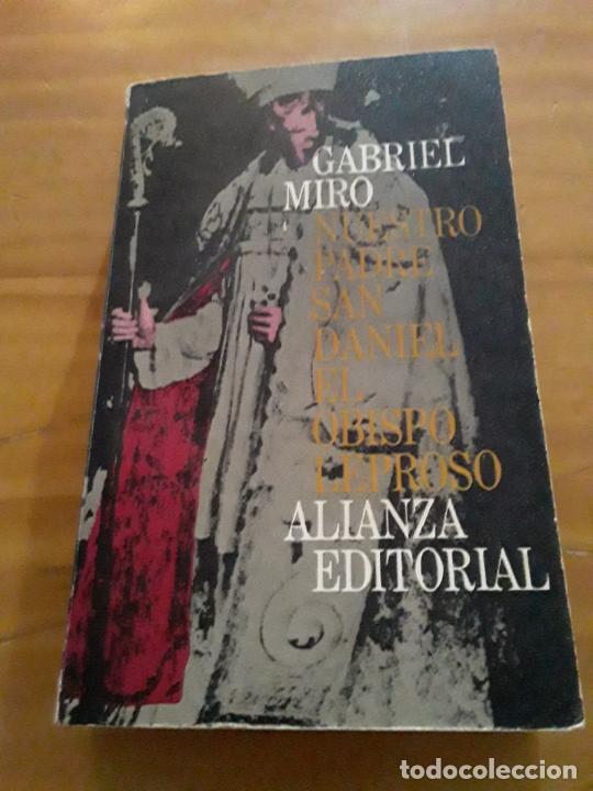 Coleccionismo de Revistas y Peri&oacute;dicos: NUESTRO PADRE SAN DANIEL.EL OBISPO LEPROSO.GABRIEL MIRO.ALIANZA EDITORIAL.1969.473 PAG.